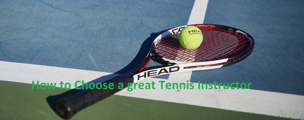 How to Choose a great Tennis Instructor